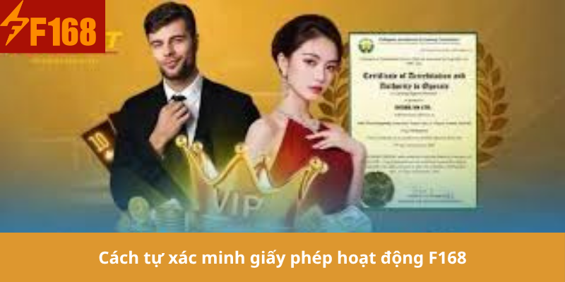 Cách tự xác minh giấy phép hoạt động F168