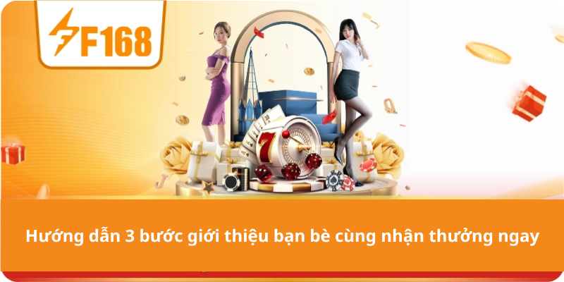 Hướng dẫn 3 bước giới thiệu bạn bè cùng nhận thưởng ngay